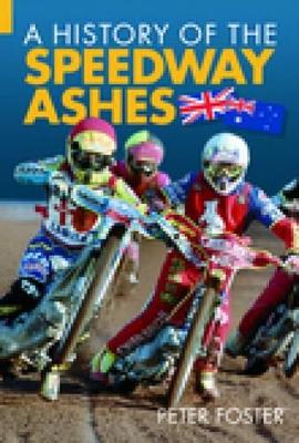 Book cover for A History of the Speedway Ashes