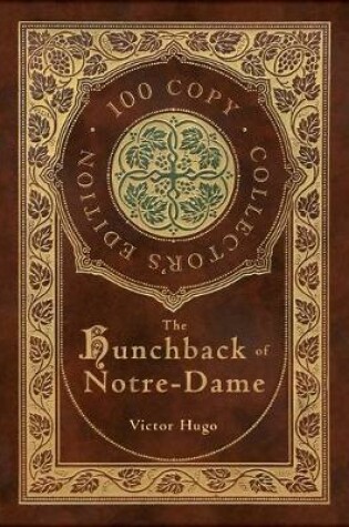 Cover of The Hunchback of Notre-Dame (100 Copy Collector's Edition)