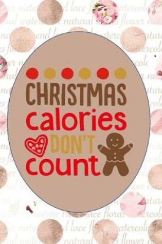 Cover of Christmas Calories Don't Count