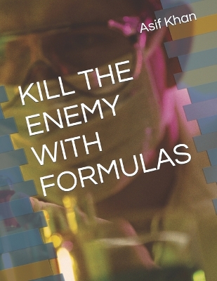 Book cover for Kill the Enemy with Formulas