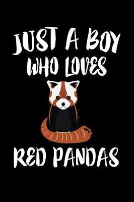 Book cover for Just A Boy Who Loves Red Pandas