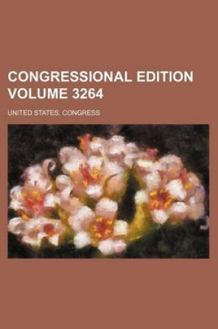 Cover of Congressional Edition Volume 3264