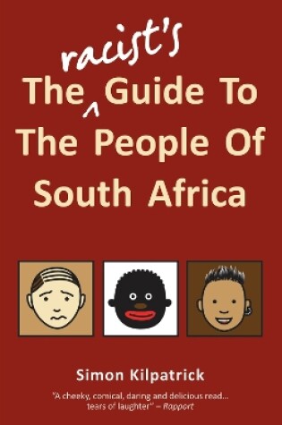 Cover of The Racist's Guide To The People Of South Africa