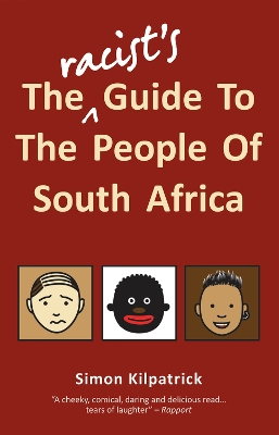 Cover of The Racist's Guide To The People Of South Africa