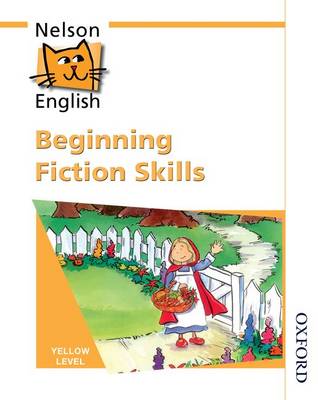 Book cover for Nelson English - Yellow Level Beginning Fiction Skills