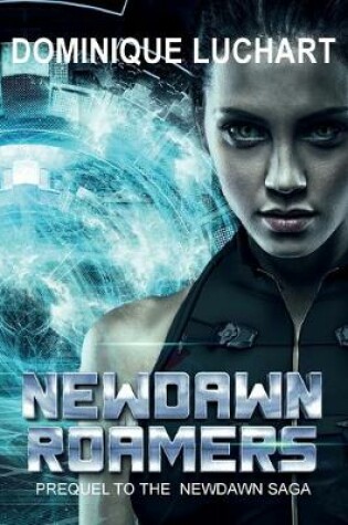 Cover of NEWDAWN ROAMERS A Prequel to NEWDAWN Saga, 2098