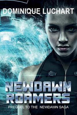 Book cover for NEWDAWN ROAMERS A Prequel to NEWDAWN Saga, 2098