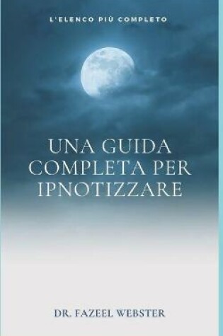 Cover of Una guida completa per ipnotizzare