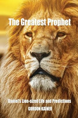 Book cover for The Greatest Prophet