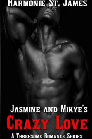Cover of Jasmine and Mikye's Crazy Love