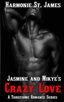 Book cover for Jasmine and Mikye's Crazy Love