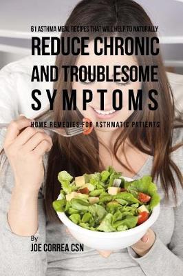 Book cover for 61 Asthma Meal Recipes That Will Help To Naturally Reduce Chronic and Troublesom