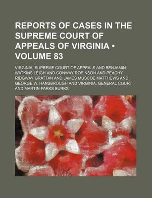 Book cover for Reports of Cases in the Supreme Court of Appeals of Virginia (Volume 83)