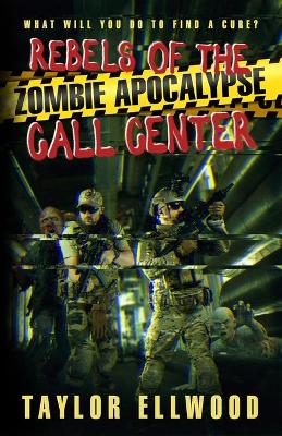 Book cover for Rebels of the Zombie Apocalypse Call Center