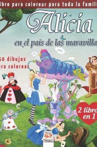 Cover of Alicia en el pais de las maravillas - 50 dibujos para colorear - 2 libros en 1