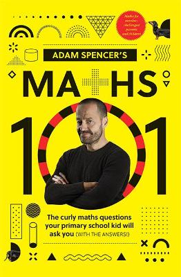 Book cover for Adam Spencer's Maths 101