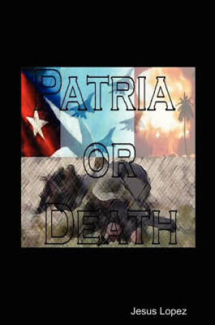 Cover of Patria or Death