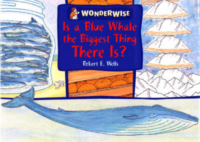 Cover of Is a Blue Whale the Biggest Thing There is?: A Book About Size