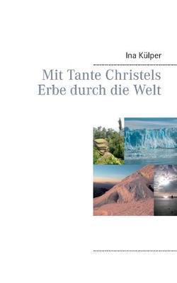 Cover of Mit Tante Christels Erbe durch die Welt