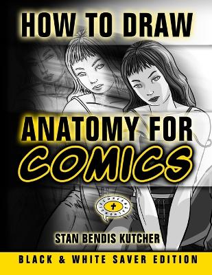 Book cover for How to Draw Anatomy for Comics - Black & White Saver Edition