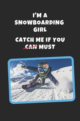 Book cover for I'm A Snowboarding Girl.. Catch Me If You Must