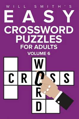 Book cover for Will Smith Easy Crossword Puzzles For Adults - Volume 6