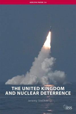 Book cover for The United Kingdom and Nuclear Deterrence