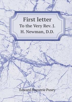 Book cover for First letter To the Very Rev. J.H. Newman, D.D.