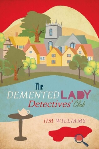 Cover of The Demented Lady Detectives' Club