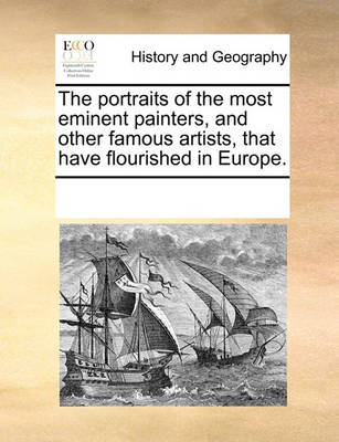 Book cover for The portraits of the most eminent painters, and other famous artists, that have flourished in Europe.