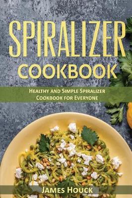 Book cover for Spiralizer Cookbook