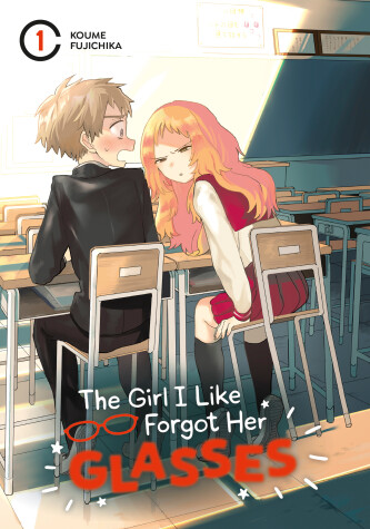 Cover of The Girl I Like Forgot Her Glasses 01