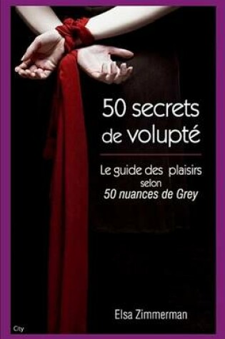 Cover of 50 Secrets de Volupte