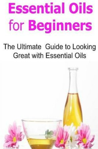 Cover of Essential Oils for Beginners