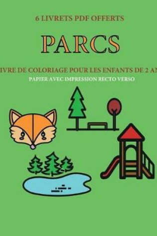 Cover of Livre de coloriage pour les enfants de 2 ans (Parcs)