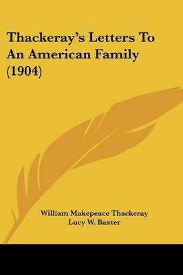 Book cover for Thackeray's Letters to an American Family (1904)