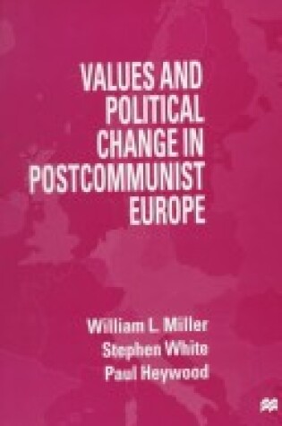 Cover of Values and Political Change in Postcommunist Europe