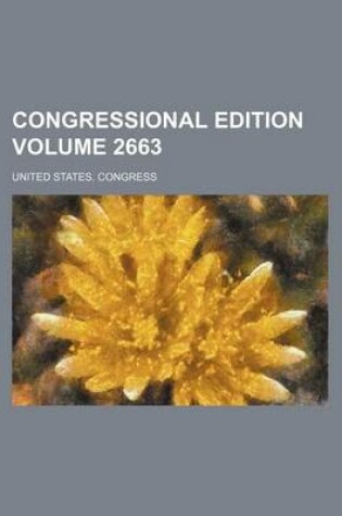 Cover of Congressional Edition Volume 2663