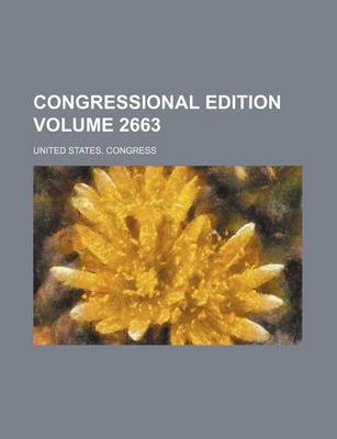 Book cover for Congressional Edition Volume 2663