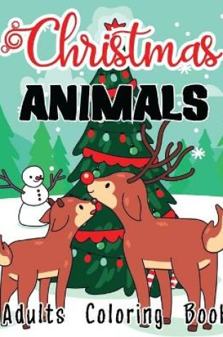 Cover of Christmas Animals Adults Coloring Book