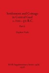 Book cover for Settlement and Coinage in Central Gaul c.200-50 B.C., Part ii