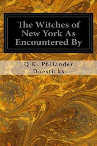 Cover of The Witches of New York As Encountered By