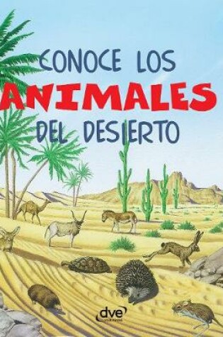 Cover of Conoce los animales del desierto