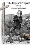 Book cover for The Pilgrim's Progress (Part 1), Abridged & Illustrated
