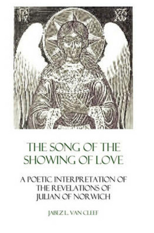 Cover of The Song Of The Showing Of Love