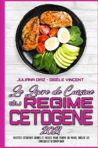 Cover of Le Livre De Recettes Du Regime Cetogene 2021