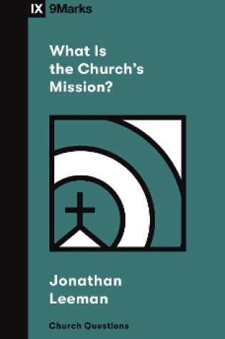 Cover of What Is the Church's Mission?