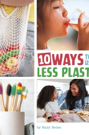 Cover of 10 Ways to Use Less Plastic