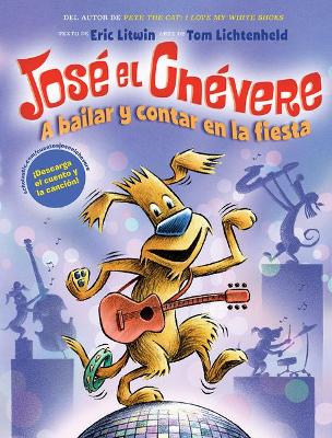 Book cover for A Jos� El Ch�vere: A Bailar Y Contar En La Fiesta (Groovy Joe: Dance Party Countdown)