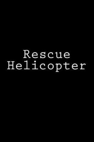 Cover of Rescue Helicopter